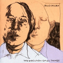 The Execution of All Things by Rilo Kiley