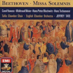 Missa Solemnis by Ludwig van Beethoven ;   Carol Vaness ,   Waltraud Meier ,   Hans Peter Blochwitz ,   Hans Tschammer ,   Tallis Chamber Choir ,   English Chamber Orchestra ,   Jeffrey Tate