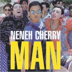 Man by Neneh Cherry