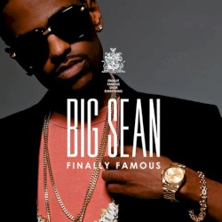 Finally Famous by Big Sean