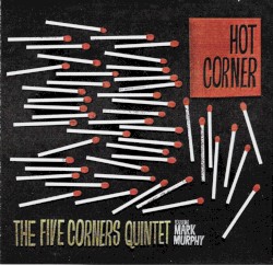 Hot Corner by The Five Corners Quintet