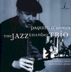 The Jazz Chamber Trio by Paquito D’Rivera