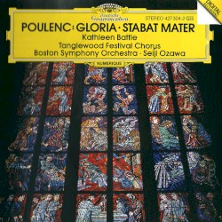 Gloria / Stabat Mater by Poulenc ;   Kathleen Battle ,   Tanglewood Festival Chorus ,   Boston Symphony Orchestra ,   Seiji Ozawa
