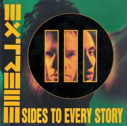 III Sides to Every Story by Extreme