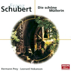 Die schöne Müllerin by Franz Schubert ;   Hermann Prey ,   Leonard Hokanson