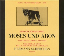 Moses und Aron by Arnold Schönberg ;   Josef Greindl ,   Helmut Melchert ,   Orchestra  e   Coro della Deutsche Oper di Berlino ,   Hermann Scherchen