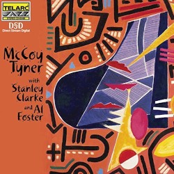 McCoy Tyner with Stanley Clarke and Al Foster by McCoy Tyner  with   Stanley Clarke  and   Al Foster