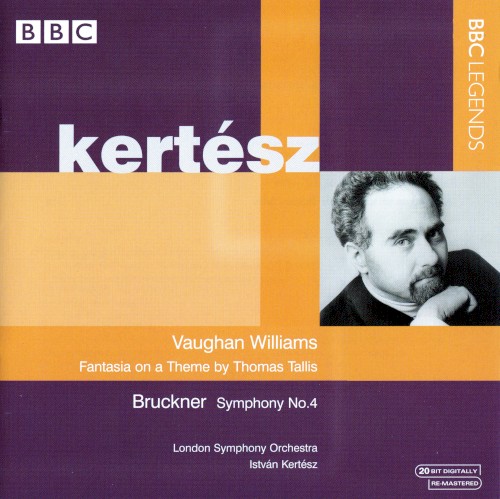 Vaughan Williams: Fantasia on a Theme by Thomas Tallis / Bruckner: Symphony no. 4