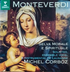 Selva Morale e Spirituale by Monteverdi ;   Michel Corboz ,   Solistes, Ensemble Vocal  &   Instrumental de Lausanne