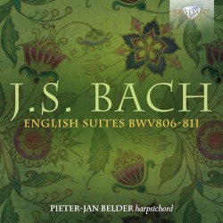 English Suites BWV 806-811 by J.S. Bach ;   Pieter-Jan Belder