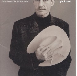 The Road to Ensenada by Lyle Lovett