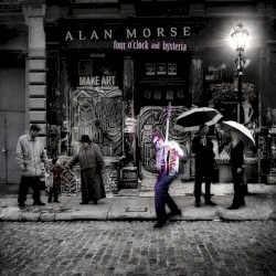Four O'Clock and Hysteria by Alan Morse