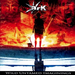 Wild Untamed Imaginings by Ark