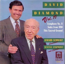 Symphony no. 8 / Suite from TOM / This Sacred Ground by David Diamond ;   Seattle Symphony ,   Gerard Schwarz