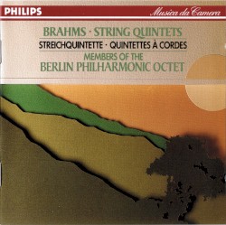 String Quintets by Brahms ;   Berlin Philharmonic Octet [Members]