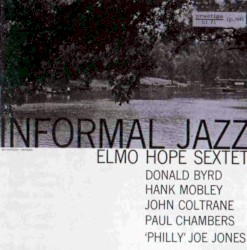 Informal Jazz by Elmo Hope Sextet