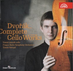 Complete Cello Works by Dvořák ;   Tomáš Jamník ,   Prague Radio Symphony Orchestra ,   Tomáš Netopil