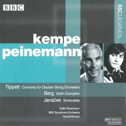 Tippett: Concerto for Double String Orchestra / Berg: Violin Concerto / Janáček: Sinfonietta by Tippett ,   Berg ,   Janáček ;   Edith Peinemann ,   BBC Symphony Orchestra ,   Rudolf Kempe