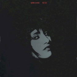 13.13 by Lydia Lunch  &   13.13