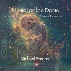 Music for the Dome by Michael Stearns