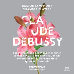 Sonata for Violin and Piano in G minor / Sonata for Cello and Piano in D minor / Sonata for Flute, Viola and Harp / Syrinx for Flute Solo by Claude Debussy ;   Boston Symphony Chamber Players