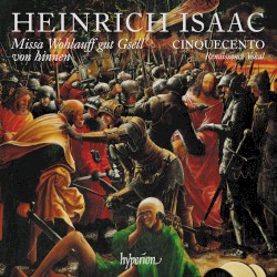 Missa Wohlauff gut Gsell von hinnen by Heinrich Isaac ;   Cinquecento