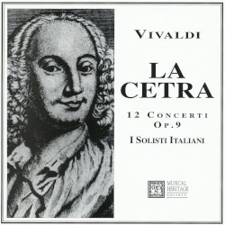 La Cetra: 12 Concerti, op. 9 by Vivaldi ;   I Solisti Italiani