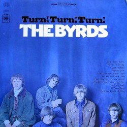 Turn! Turn! Turn! by The Byrds