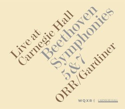 Symphonies 5 & 7 by Beethoven ;   ORR ,   John Eliot Gardiner