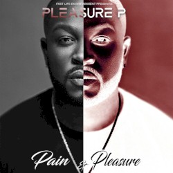 Pain and Pleasure by Pleasure P