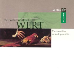 Il settimo libro de madrigali by Giaches de Wert ;   The Consort of Musicke ,   Anthony Rooley