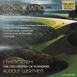 Creations / To Music / Elegy for Orchestra / Promenade Overture / Campane di Ravello / Voyage by Corigliano ;   I Fiamminghi ,   Rudolf Werthen