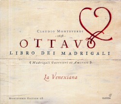 Ottavo Libro dei Madrigali by Claudio Monteverdi ;   La Venexiana
