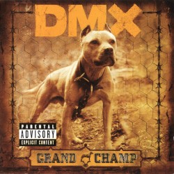 Grand Champ by DMX