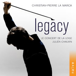 Legacy by Christian-Pierre La Marca ,   Le Concert de la Loge ,   Julien Chauvin