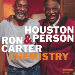 Chemistry by Houston Person  &   Ron Carter