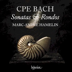 Sonatas & Rondos by CPE Bach ;   Marc-André Hamelin