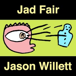 Mighty Hypnotic Eye by Jad Fair ,   Jason Willett