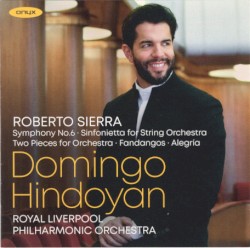 Sierra: Sym No 6, Sinfonietta, Fandagos, Alegria by Royal Liverpool Philharmonic Orchestra