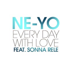 Every Day With Love by Ne‐Yo  feat.   Sonna Rele