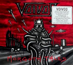 Morgöth Tales by Voivod