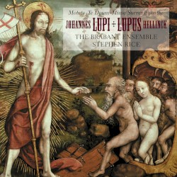 Hellinck: Missa Surrexit pastor / Lupi: Te Deum & Motets by Lupus Hellinck ,   Johannes Lupi ;   The Brabant Ensemble ,   Stephen Rice