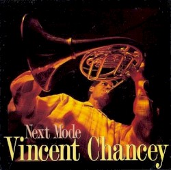 Next Mode by Vincent Chancey
