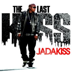 The Last Kiss by Jadakiss