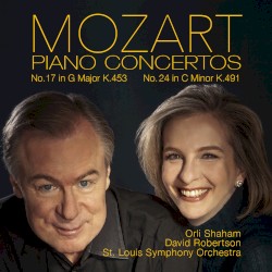 Piano Concertos no. 17 in G major, K. 453 & no. 24 in C minor, K. 491 by Mozart ;   Orli Shaham ,   David Robertson ,   St. Louis Symphony Orchestra