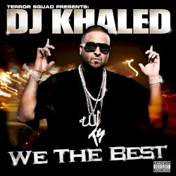 We the Best by DJ Khaled