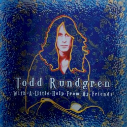 With a Little Help From My Friends by Todd Rundgren