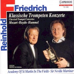 Klassische Trompeten Konzerte by Reinhold Friedrich   Academy of St Martin in the Fields  &   Sir Neville Marriner