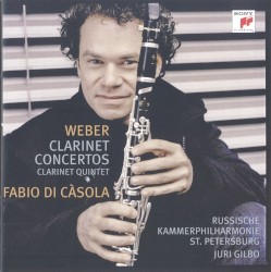 Clarinet Concertos / Clarinet Quintet by Weber ;   Fabio Di Càsola ,   Russische Kammerphilharmonie St. Petersburg ,   Juri Gilbo
