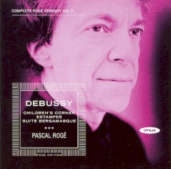 Piano Music, Volume II: Estampes / Children's Corner / Suite Bergamasque by Debussy ;   Pascal Rogé